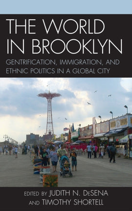 The World in Brooklyn Gentrification Immigration