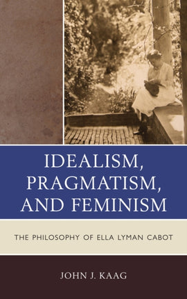 Idealism Pragmatism and Feminism