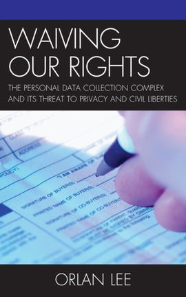 Waiving Our Rights The Personal Data Collection