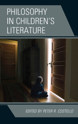 Philosophy in Childrens Literature By Peter R