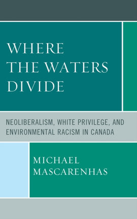Where the Waters Divide Neoliberalism White