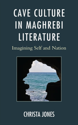 Cave Culture in Maghrebi Literature
