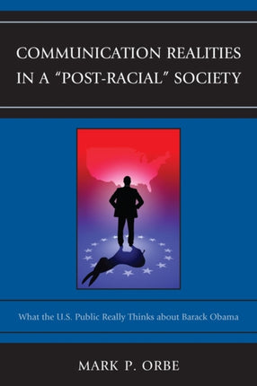Communication Realities in a PostRacial Society