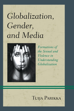 Globalization Gender and Media Formations of the