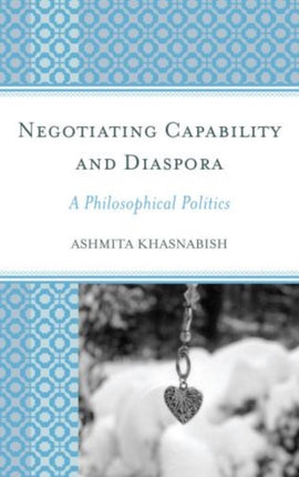 Negotiating Capability and Diaspora A