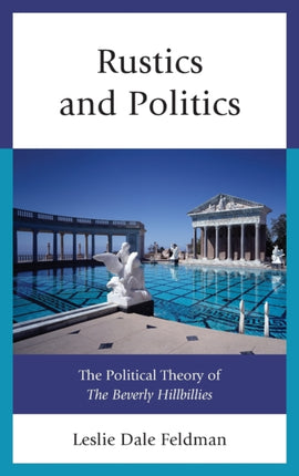 Rustics and Politics The Political Theory of the