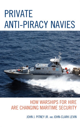 Private AntiPiracy Navies How Warships for Hire