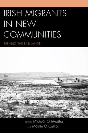 Irish Migrants in New Communities Seeking the