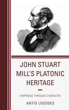 John Stuart Mills Platonic Heritage Happiness