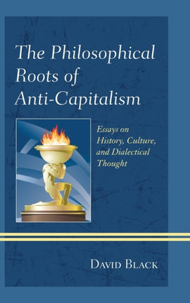 The Philosophical Roots of AntiCapitalism