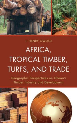 Africa Tropical Timber Turfs and Trade