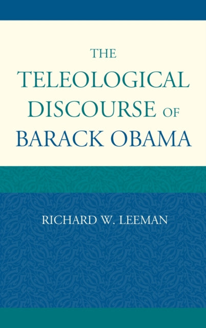 The Teleological Discourse of Barack Obama