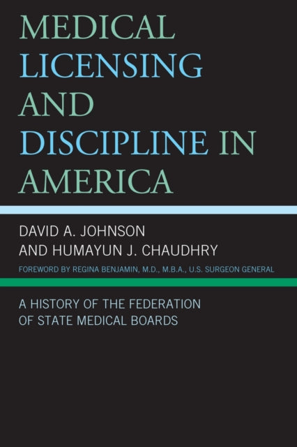 Medical Licensing and Discipline in America A