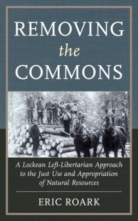 Removing the Commons A Lockean Leftlibertarian
