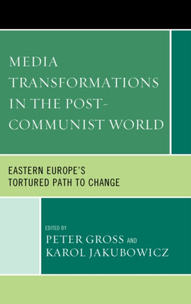 Media Transformations in the PostCommunist World