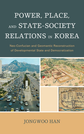Power Place and StateSociety Relations in Korea