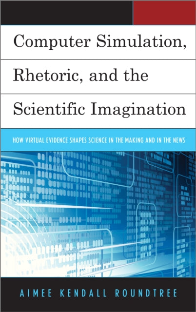 Computer Simulation Rhetoric and the Scientific