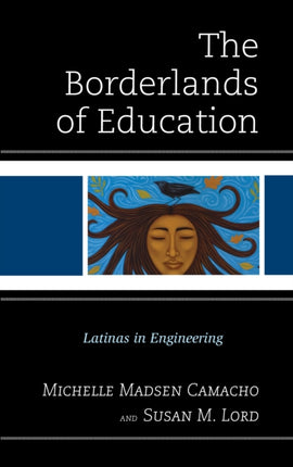 The Borderlands of Education Latinas in