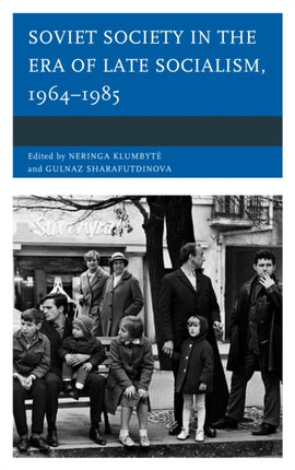 Soviet Society in the Era of Late Socialism