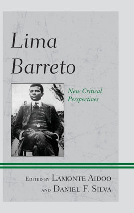 Lima Barreto New Critical Perspectives