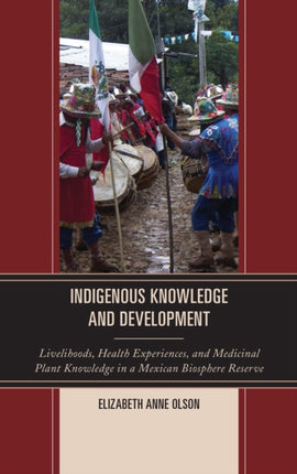 Indigenous Knowledge and Development Livelihoods