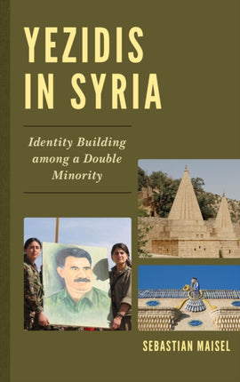 Yezidis in Syria Identity Building Among a Double