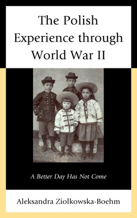 The Polish Experience through World War II