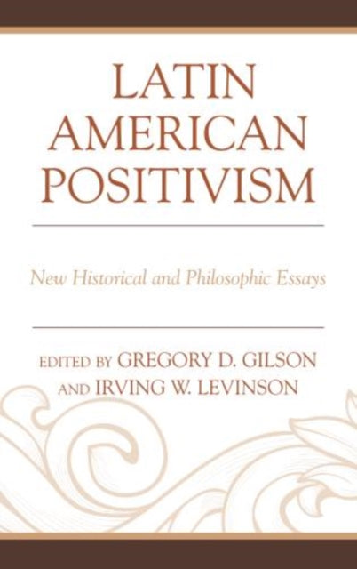 Latin American Positivism New Historical and