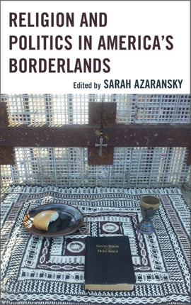 Religion and Politics in Americas Borderlands