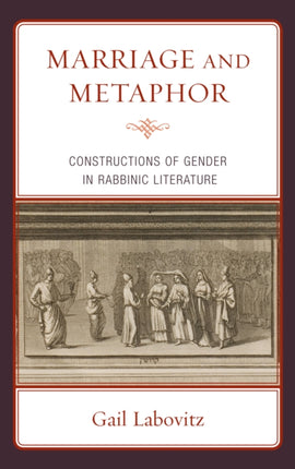 Marriage and Metaphor Constructions of Gender in