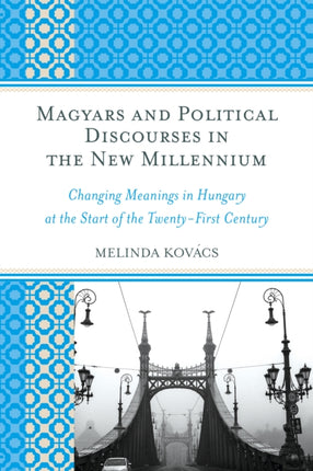 Magyars and Political Discourses in the New