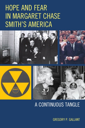 Hope and Fear in Margaret Chase Smiths America A