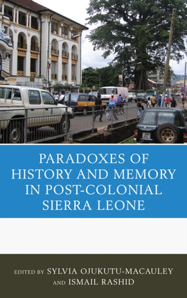 The Paradoxes of History and Memory in