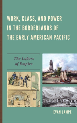 Work Class and Power in the Borderlands of the