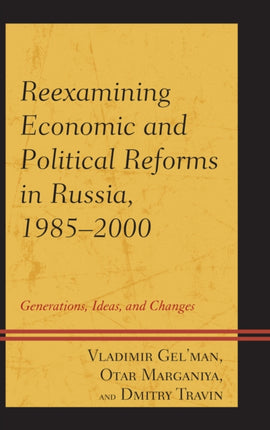 Reexamining Economic and Political Reforms in
