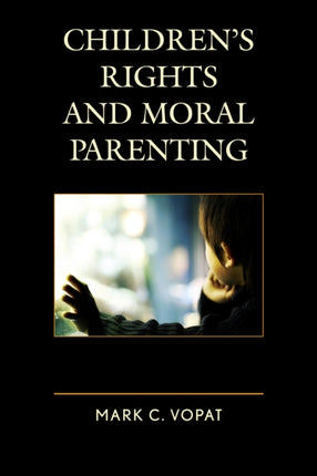 Childrens Rights and Moral Parenting