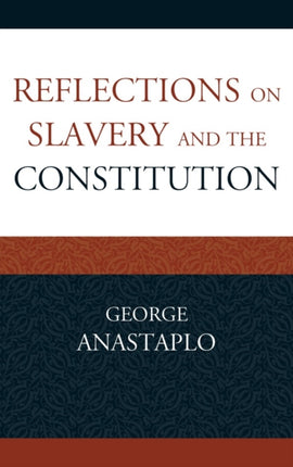Reflections on Slavery and the Constitution