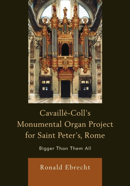 CavailleColls Monumental Organ Project for Saint