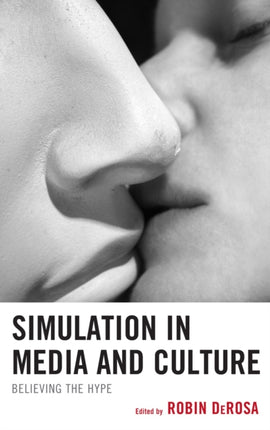 Simulation in Media and Culture Believing The