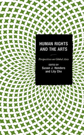 Human Rights and the Arts Perspectives on Global