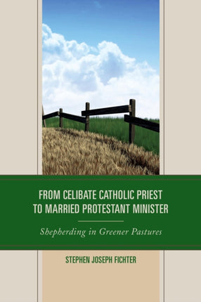 From Celibate Catholic Priest to Married