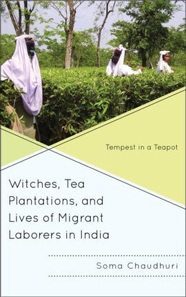 Witches Tea Plantations and Lives of Migrant