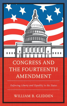 Congress and the Fourteenth Amendment Enforcing