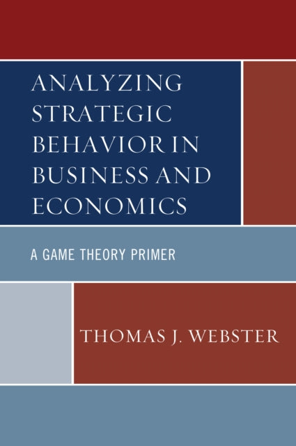 Analyzing Strategic Behavior in Business and