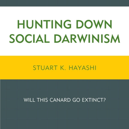 Hunting Down Social Darwinism Will This Canard Go