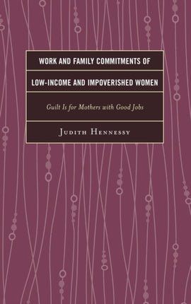 Work and Family Commitments of LowIncome and