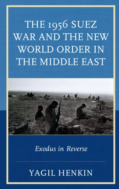 The 1956 Suez War and the New World Order in the