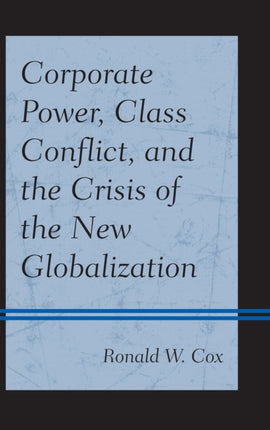 Corporate Power Class Conflict and the Crisis of