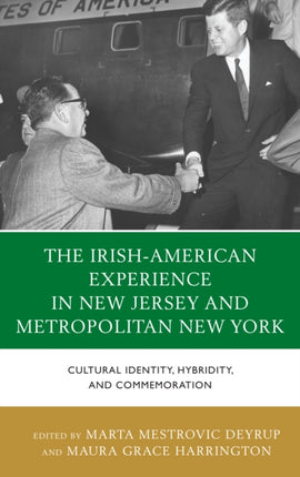 The IrishAmerican Experience in New Jersey and