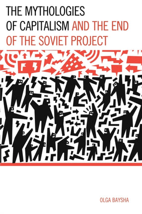 The Mythologies of Capitalism and the End of the